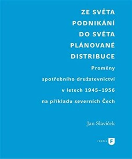 Levně Ze světa podnikání do světa plánované distribuce - Jan Slavíček