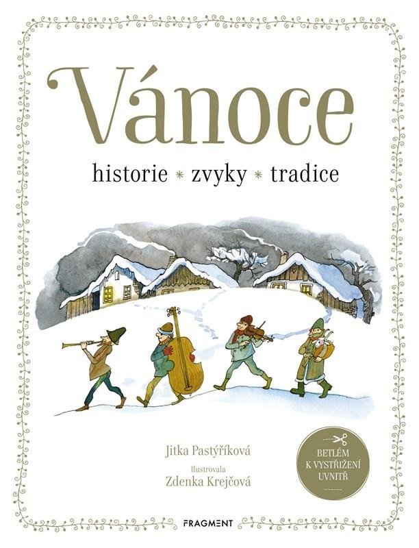 Levně Vánoce - historie, zvyky, tradice, 2. vydání - Jitka Pastýříková