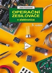 Levně Operační zesilovače v elektronice - Josef Punčochář