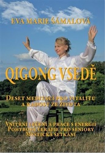 Levně Qigong vsedě - Deset meditací pro vitalitu a radost ze života - Eva Marie Šámalová