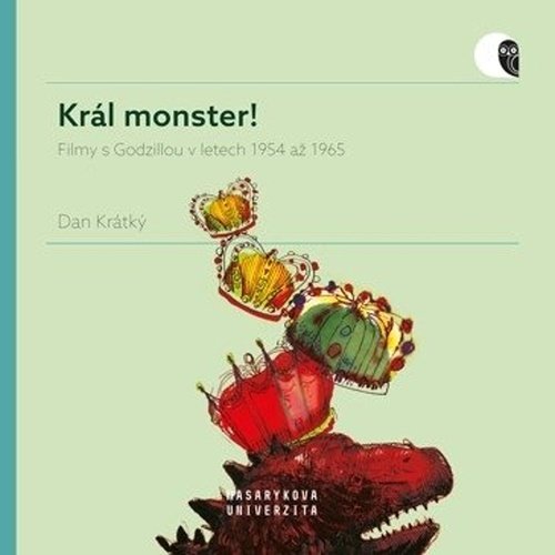 Král monster! - Filmy s Godzillou v letech 1954 až 1965 - Dan Krátký