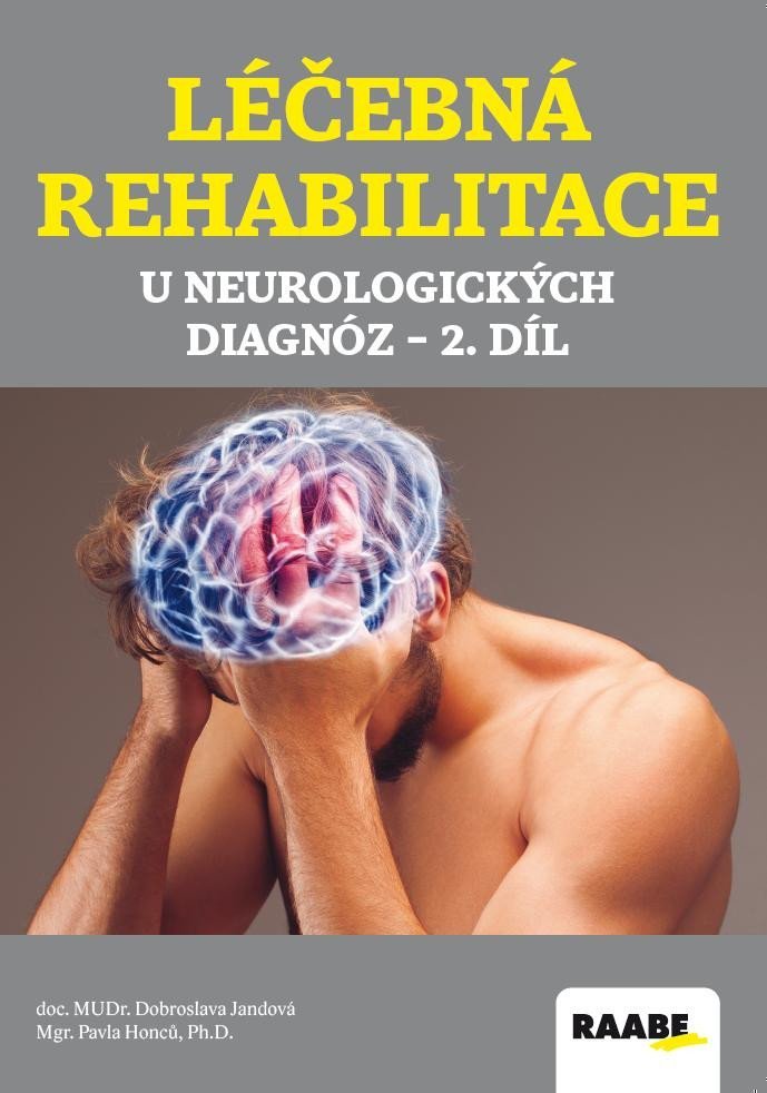 Léčebná rehabilitace u neurologických diagnóz - 2. díl, 2. vydání - Dobroslava Jandová