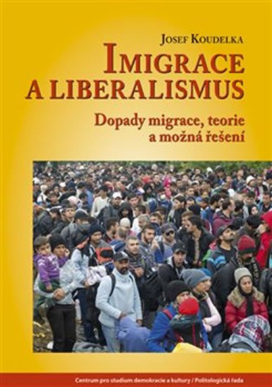 Levně Imigrace a liberalismus - Josef Koudelka