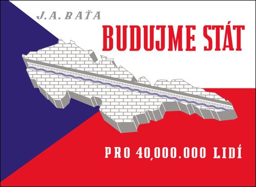 Levně Budujme stát pro 40 000 000 lidí - Jan Antonín Baťa