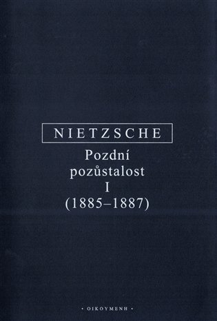 Levně Pozdní pozůstalost I - Friedrich Nietzsche
