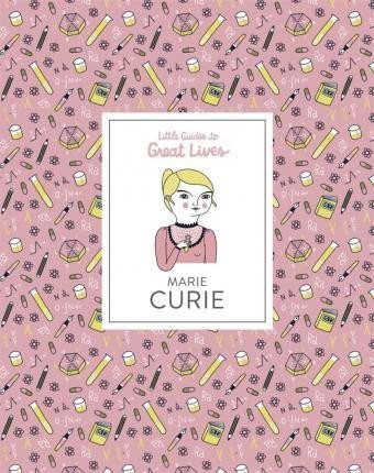 Levně Marie Curie : Little Guides to Great Lives - Isabel Thomasová