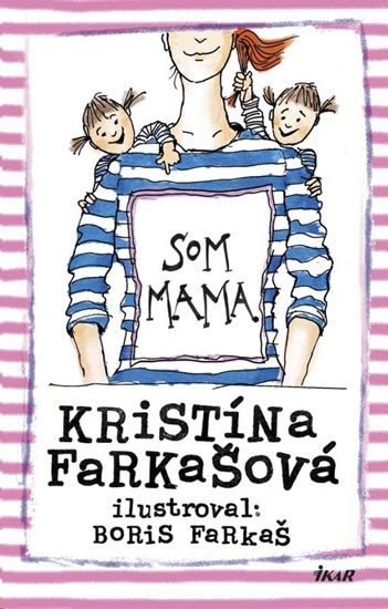 Levně Som mama - Kristína Farkašová