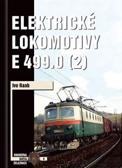Levně Elektrické lokomotivy řady E 499.0 (2) - Ivo Raab