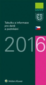 Tabulky a informace pro daně a podnikání 2016 - Ivan Brychta