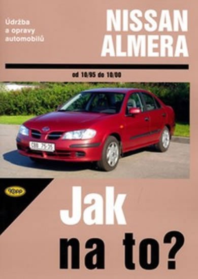 Levně Nissan Almera 10/1995 - 10/2000 - Jak na to? - 81. - John S. Mead
