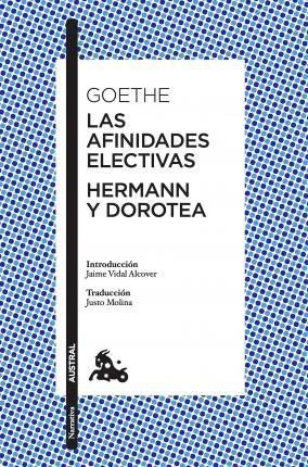 Levně Las afinidades electivas / Hermann y Dorotea - Johann Wolfgang von Goethe