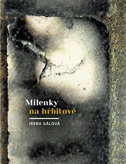 Levně Milenky na hřbitově - Irena Gálová