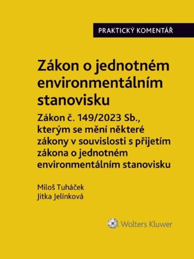 Levně Zákon o jednotném environmentálním stanovisku - Praktický komentář - Miloš Tuháček; Jitka Jelínková