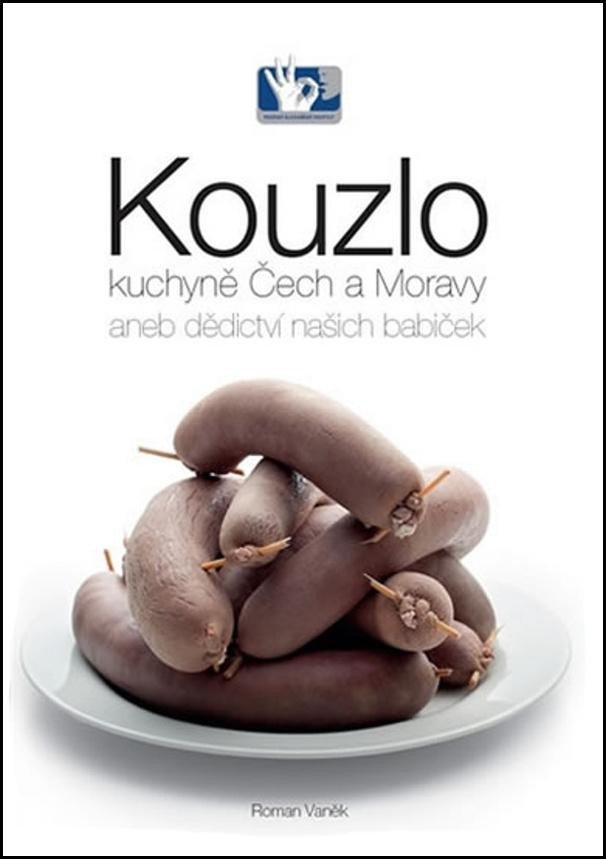Levně Kouzlo kuchyně Čech a Moravy aneb dědictví našich babiček, 2. vydání - Roman Vaněk