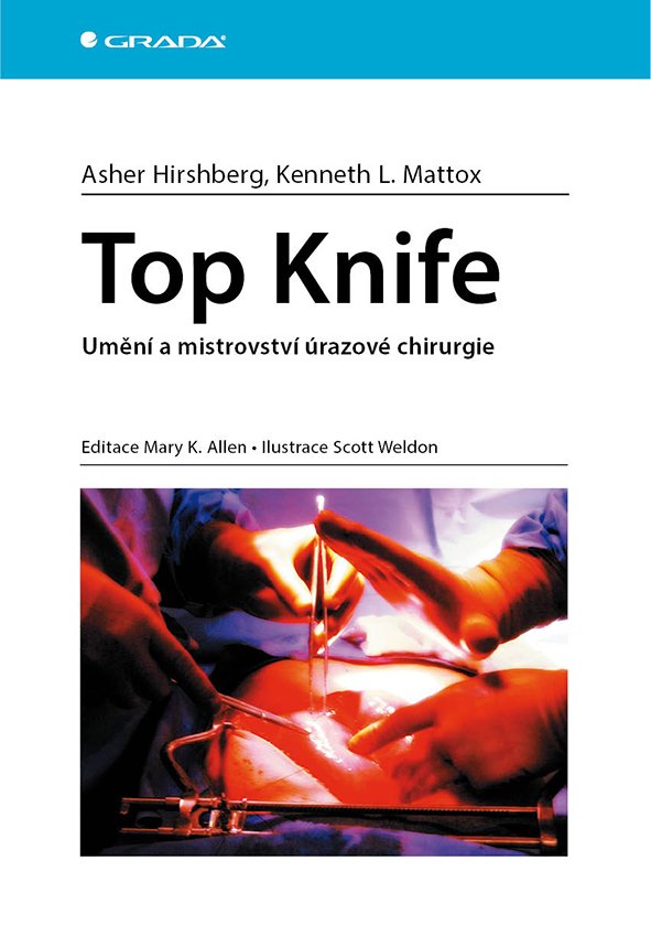 Top Knife - Umění a mistrovství úrazové chirurgie - Asher Hirshberg