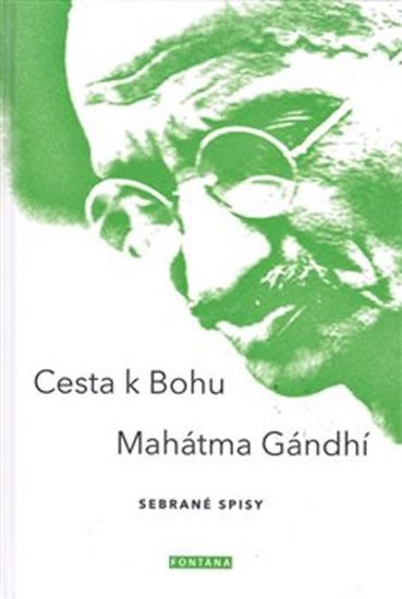 Levně Cesta k Bohu - Sebrané spisy - Mahátma Gándhí