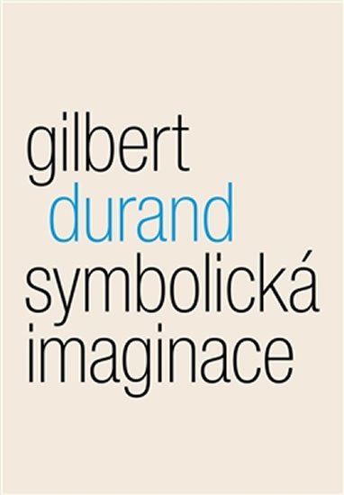 Levně Symbolická imaginace - Gilbert Durand
