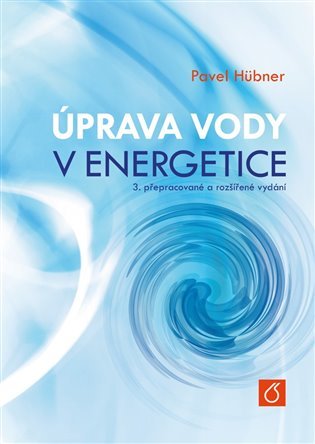 Levně Úprava vody v energetice, 3. vydání - Pavel Hübner