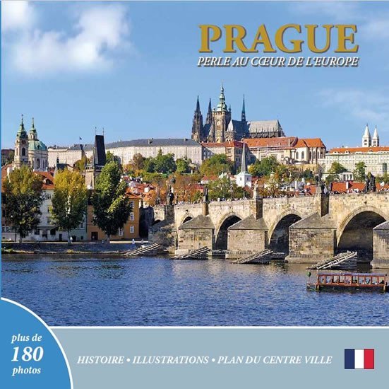 Levně Prague: Perle au coeur de l´Europe (francouzsky) - Ivan Henn