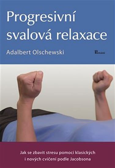 Levně Progresivní svalová relaxace - Adalbert Olschewski