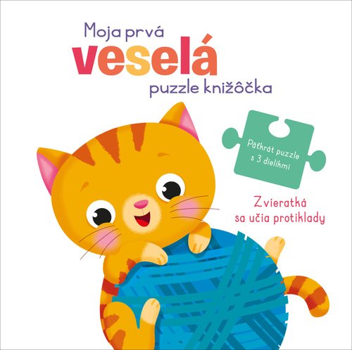 Levně Moja prvá veselá puzzle knižôčka Zvieratká sa učia protiklady