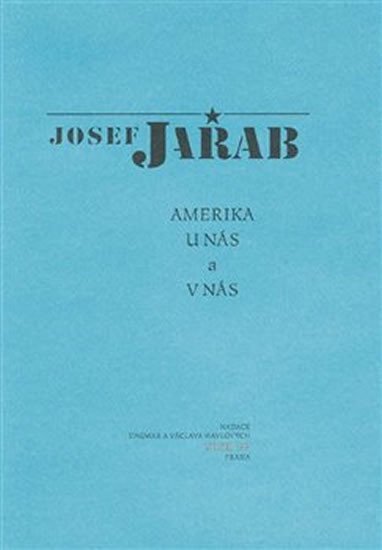 Levně Amerika u nás a v nás - Josef Jařab