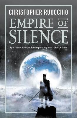 Levně Empire of Silence: The universe-spanning science fiction epic - Christopher Ruocchio