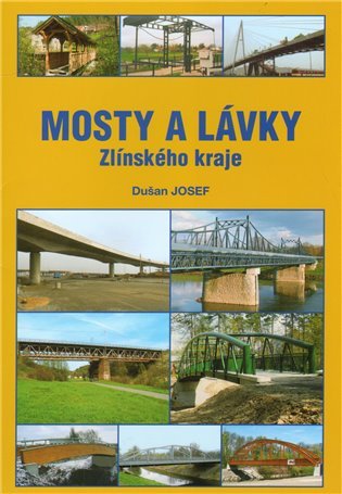Levně Mosty a lávky Zlínského kraje - Josef Dušan