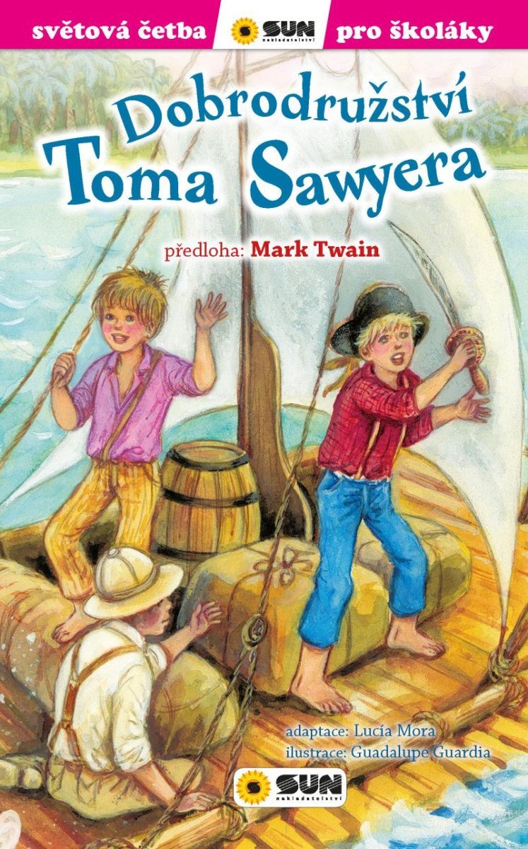 Dobrodružství Toma Sawyera - Světová četba pro školáky - Mark Twain