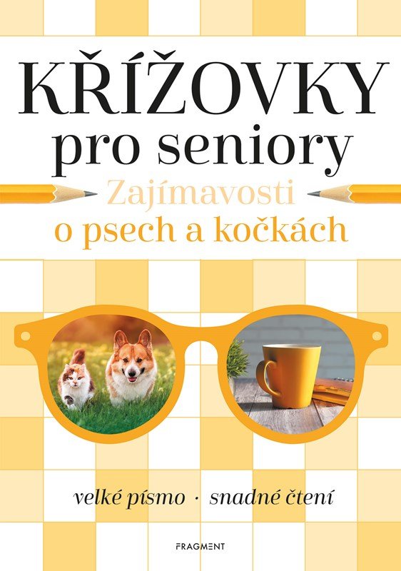 Levně Křížovky pro seniory – Zajímavosti o psech a kočkách - Kolektiv