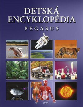 Levně Detská encyklopédia Pegasus