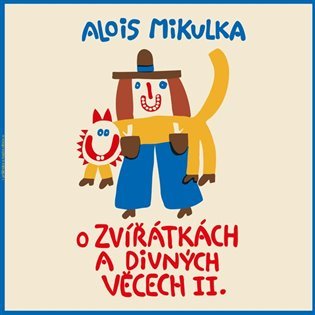 Levně O zvířátkách a divných věcech II. - LP (Čte Viktor Preiss) - Alois Mikulka