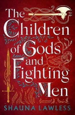Levně The Children of Gods and Fighting Men - Shauna Lawless