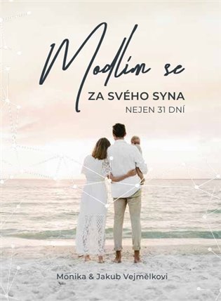 Levně Modlím se za svého syna - Nejen 31 dní - Monika Vejmělková