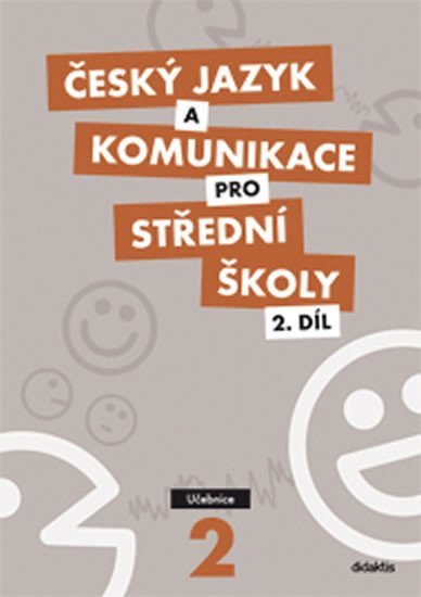 Český jazyk a komunikace pro SŠ - 2.díl (učebnice) - Ivana Bozděchová