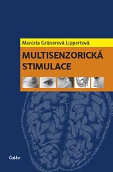 Levně Multisenzorická stimulace - Lippertová Marcela Grünerová