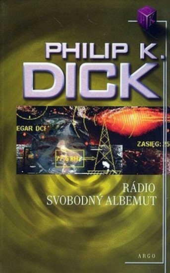 Levně Radio Svobodný Albemut - Philip K. Dick