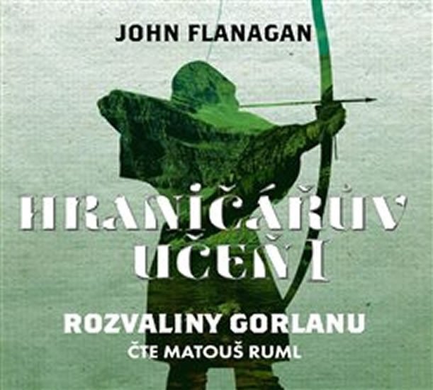 Levně Hraničářův učeň 1 - Rozvaliny Gorlanu - CDmp3 (Čte Matouš Ruml) - John Flanagan