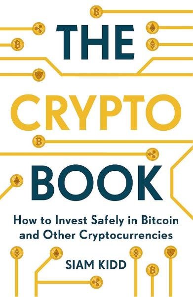 Levně The Crypto Book : How to Invest Safely in Bitcoin and Other Cryptocurrencies - Kidd Siam