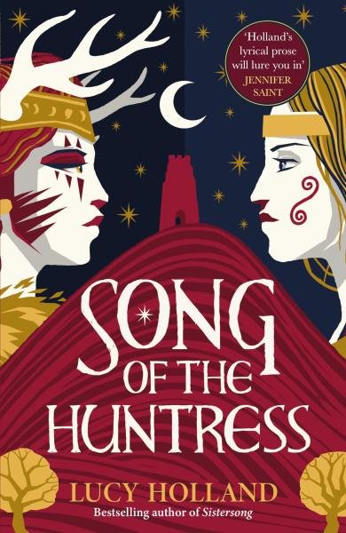The Song of the Huntress - Lucy Holland