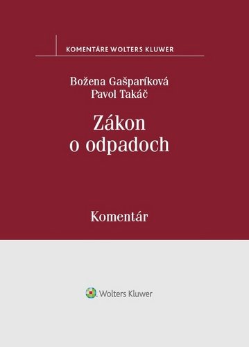 Zákon o odpadoch - Božena Gašparíková; Pavol Takáč