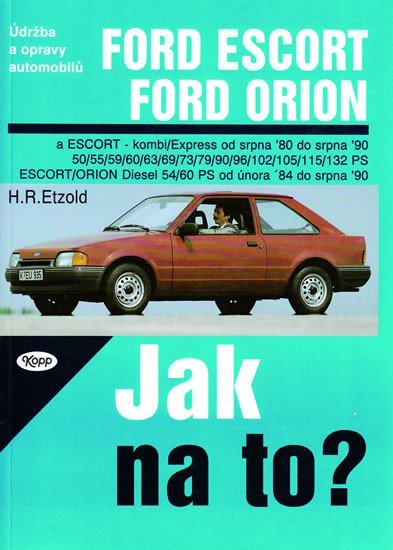 Levně Ford Escort/Orion 8/80 - 8/90 - Jak na to? - 2. - Hans-Rüdiger Etzold