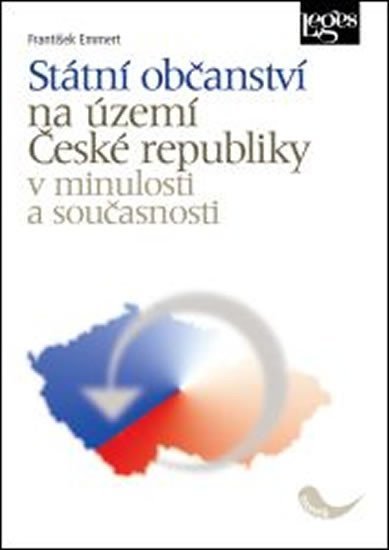 Levně Státní občanství na území České republiky v minulosti a současnosti - František Emmert