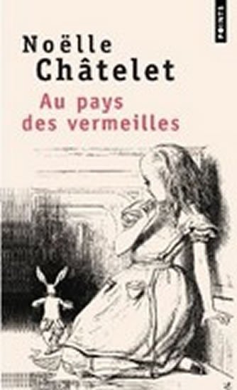 Levně Au pays des vermeilles - Noelle Chatelet