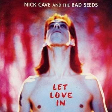 Nick Cave & The Bad Seeds: Let Love In LP - Nick Cave