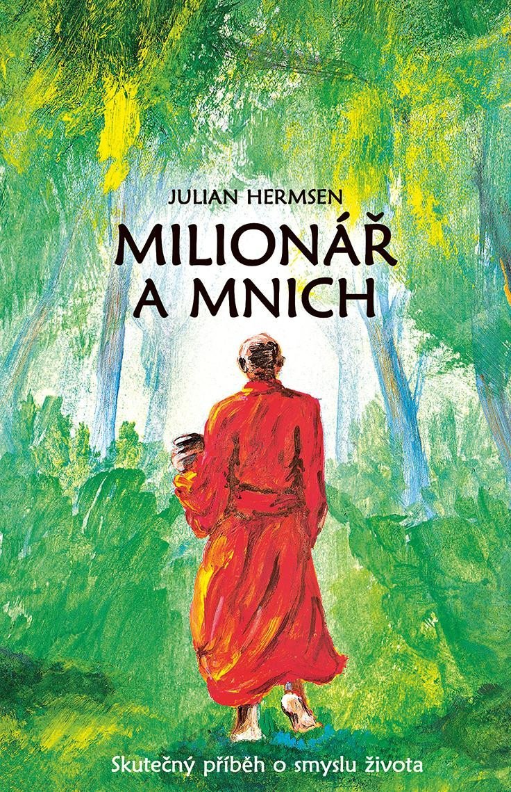 Levně Milionář a mnich - Skutečný příběh o smyslu života - Julian Hermsen