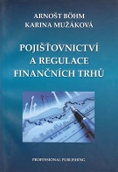 Levně Pojišťovnictví a regulace finančních trhů - Arnošt Böhm