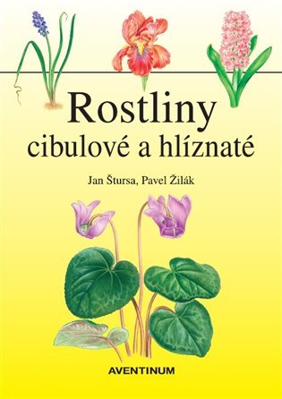 Rostliny cibulové a hlíznaté - Jan Štursa