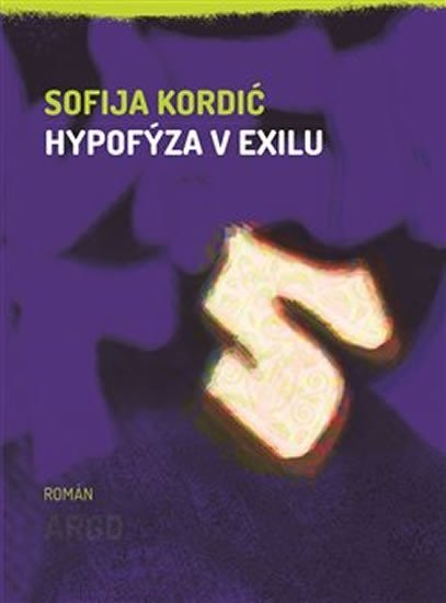 Levně Hypofýza v exilu - Sofija Kordić
