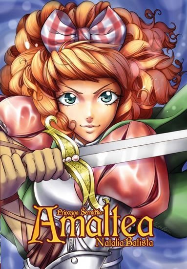 Amaltea, princezna šermířka - Natalia Balista